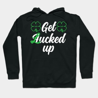 St Patricks Day Get Lucked Hoodie